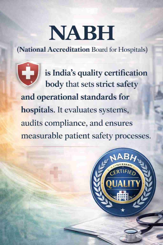 NABH (National Accreditation Board for Hospitals) certification and standards for hospital quality
